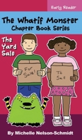The Whatif Monster Chapter Book Series: The Yard Sale 195201347X Book Cover
