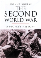 The Second World War: A People's History 0192802240 Book Cover