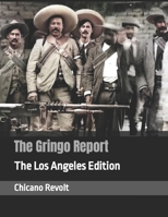 The Gringo Report: The Los Angeles Edition B089CV4KG9 Book Cover