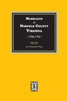 Norfolk County, Virginia, 1706-1792, Marriages of 0893084018 Book Cover