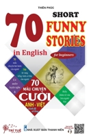 70 Short funny stories in English for beginners: H?c Ti?ng Anh Qua Các M?u Chuy?n Cu?i (Song ng? Anh–Vi?t) 6043818000 Book Cover