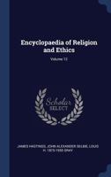 Encyclopaedia of Religion and Ethics; Volume 12 137689484X Book Cover
