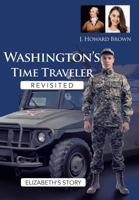Washington's Time Traveler Revisited 1644247011 Book Cover