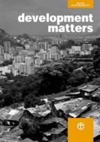Development Matters: Christian Perspectives on Globalization 0715165887 Book Cover