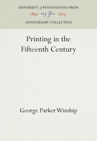 Printing in the Fifteenth Century 1512808768 Book Cover