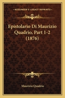 Epistolario Di Maurizio Quadrio, Part 1-2 (1876) 1161162100 Book Cover