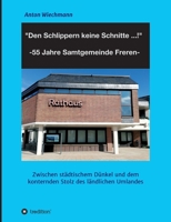 "Den Schlippern keine Schnitte ... !" 2024: 55 Jahre Samtgemeinde Freren: Zwischen städtischem Dünkel und dem konternden Stolz des ländlichen Umlandes 3347225627 Book Cover