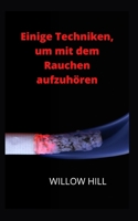 Einige Techniken, um mit dem Rauchen aufzuhören B0BBQHQD8G Book Cover