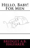Hello, Baby! for Men 1494851822 Book Cover