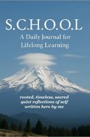 S.C.H.O.O.L. — A Daily Practice for Gentle Self-Reflection: A guided journal for awareness, emotional clarity, and daily growth. B0F9WXSKLZ Book Cover