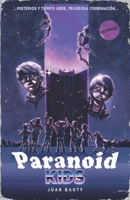 PARANOID KIDS: Una aventura de terror juvenil (Serie Paranoid Kids) (Spanish Edition) B08Z2GQL5V Book Cover