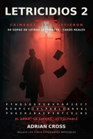 LETRICIDIOS 2: Crímenes que existieron: 60 casos criminales REALES (1820–1950) en sopas de letras con deducción en 3 capas — descubrí el arma, la ... completo incluido (Spanish Edition) B0HFTM6S77 Book Cover
