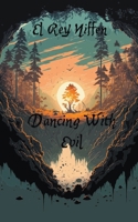 Dancing With Evil B0CG16XWXQ Book Cover