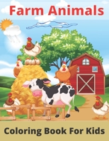 Farm Animals Coloring Book For Kids: Cute Fram Animal's Coloring Book for Children, A Unique Collection Of Coloring Pages B09C2ZXYYX Book Cover