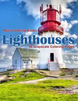 Adult Coloring Books Lighthouses: Life Escapes Adult Coloring Books with 48 grayscale coloring pages of lighthouses 1080927417 Book Cover