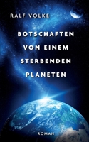 Botschaften von einem sterbenden Planeten (German Edition) 3819209050 Book Cover