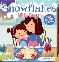 Snowflakes With Sugar (Bella and Mia Adventure Series) 1700572989 Book Cover