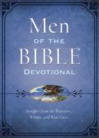 The Men of the Bible Devotional: Insights from the Warriors, Wimps, and Wise Guys 163058715X Book Cover