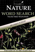 Nature Word Search: Volume Three: Wildflowers 1961536188 Book Cover