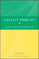 Gestalt Therapy: 100 Key Points and Techniques 041555294X Book Cover