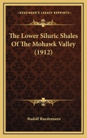 The Lower Siluric Shales of the Mohawk Valley 0548853002 Book Cover