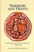 Warriors and Priests: The History of the Clan Maclean 1300-1750 1898410623 Book Cover