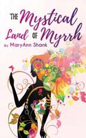 The Mystical Land of Myrrh 1733581901 Book Cover