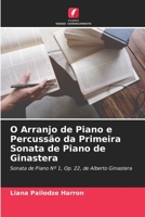 O Arranjo de Piano e Percussão da Primeira Sonata de Piano de Ginastera 6205333945 Book Cover