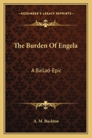 The Burden of Engela: A Ballad-Epic 1163592048 Book Cover