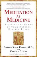 Meditation As Medicine: Activate the Power of Your Natural Healing Force 074340064X Book Cover