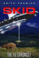 Skid - The First Chronicle 1499313985 Book Cover