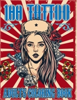 100 Tattoo Adult Coloring Book: An Adult Relaxation With Beautiful Modern Tattoo Designs Such As Sugar Skulls, Hearts, Roses and More! B08TYY517J Book Cover
