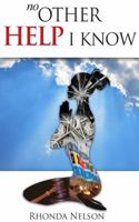 No Other Help I Know 098321865X Book Cover