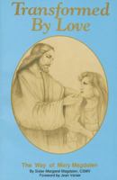 Transformed by Love: The Way of Mary Magdalen 0962341053 Book Cover