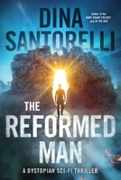 The Reformed Man: A Dystopian Sci-Fi Thriller 1737739445 Book Cover