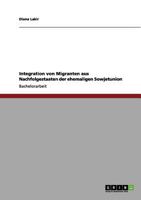 Integration von Migranten aus Nachfolgestaaten der ehemaligen Sowjetunion 3656121354 Book Cover