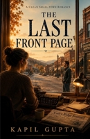 The Last Front Page: A Clean Small-Town Romance B0H9K2WVTK Book Cover