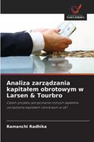 Analiza zarzadzania kapitalem obrotowym w Larsen & Tourbro (Polish Edition) 620233651X Book Cover