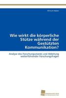 Wie Wirkt Die Korperliche Stutze Wahrend Der Gestutzten Kommunikation? 3838128672 Book Cover