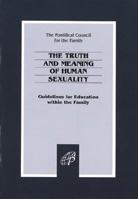 The Truth and Meaning of Human Sexuality 081987390X Book Cover