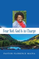 Fear Not; God Is In Charge 1959379771 Book Cover