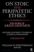 On Stoic and Peripatetic Ethics: The Work of Arius Didymus 1138529214 Book Cover