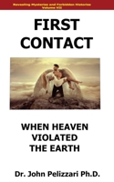 First Contact: When Heaven Violated The Earth B0CQRN53BH Book Cover