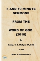 5 and 10 Minute Sermons from the Word of God (2018) 1716208068 Book Cover