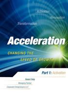 Acceleration: Changing the Speed of Growth 147009729X Book Cover