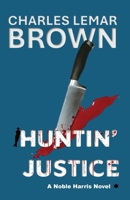 Huntin' Justice 1960010271 Book Cover
