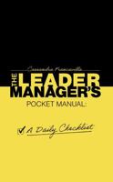 The Leader Manager's Pocket Manual: A Daily Checklist 0578279134 Book Cover