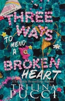 Three Ways to Mend a Broken Heart 1960842153 Book Cover