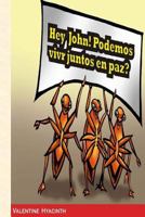 Hey John! Podemos vivir juntos en paz? 1544210280 Book Cover