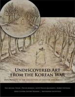 Undiscovered Art from the Korean War 189173900X Book Cover